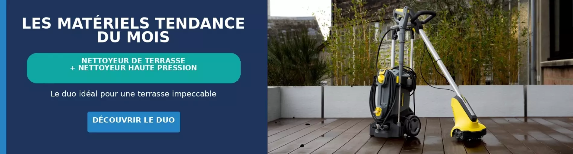 Tout savoir sur notre nettoyeur de terrasse et notre nettoyeur haute pression